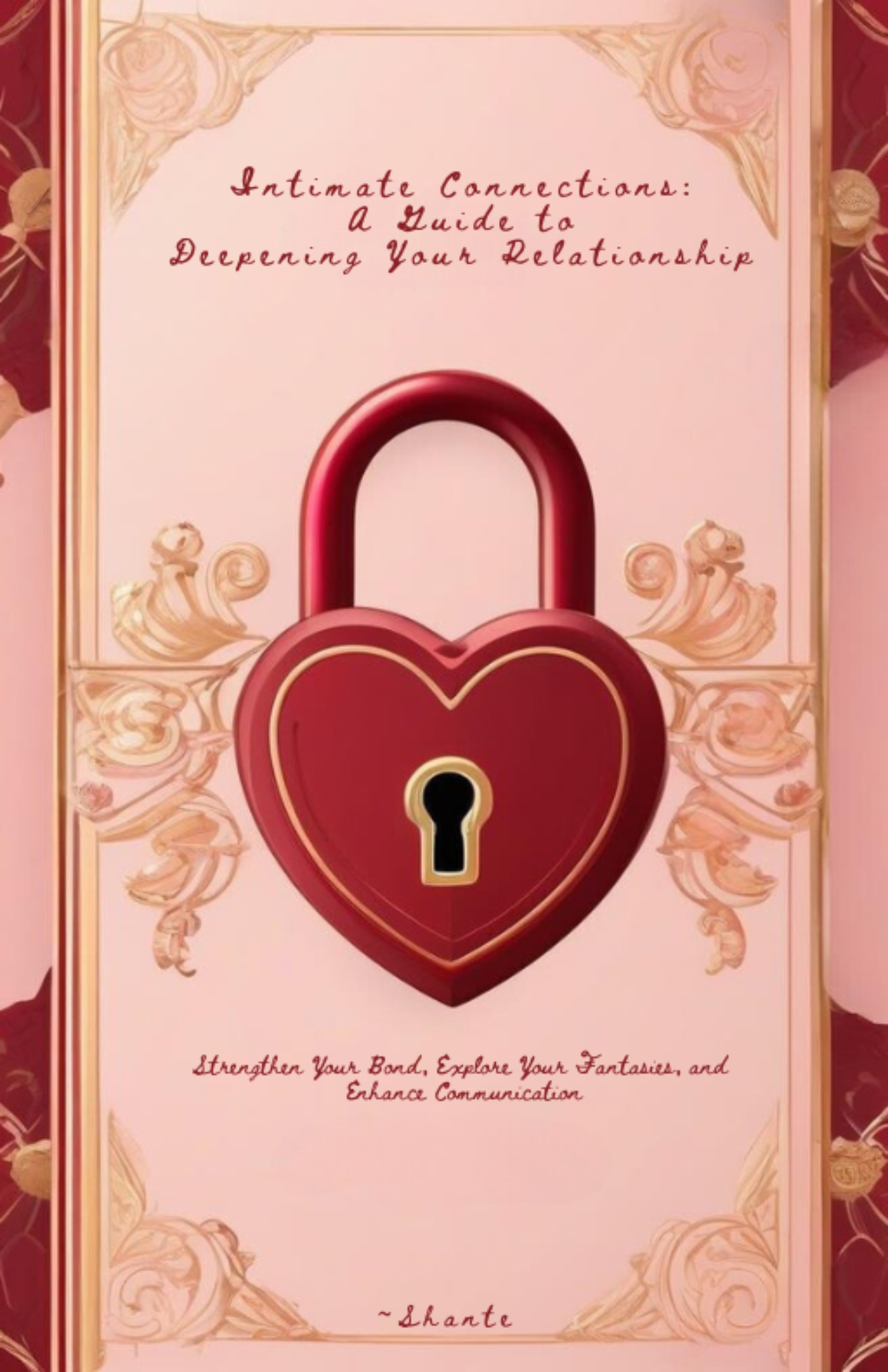 Intimate Connections: A Guide to Deepening Your Relationship