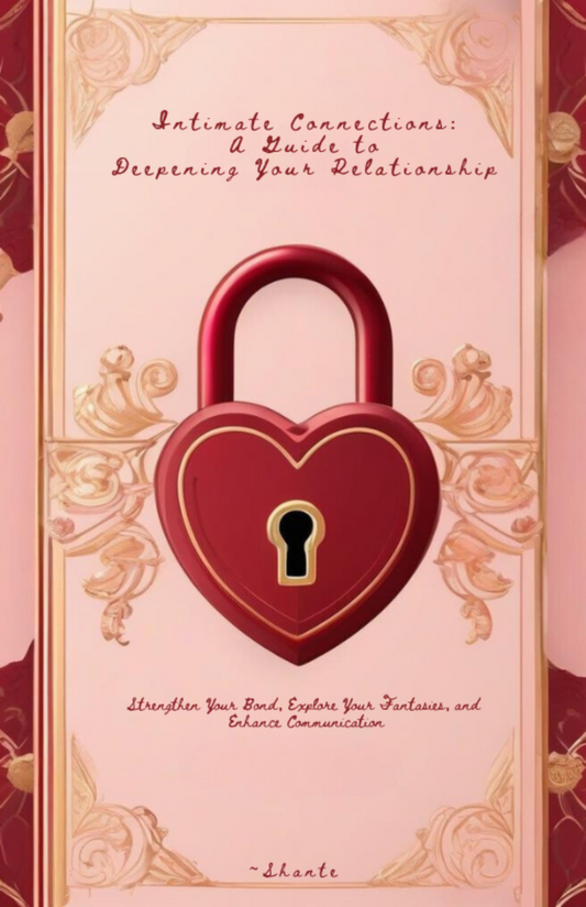 Intimate Connections: A Guide to Deepening Your Relationship